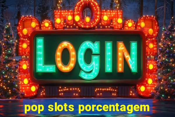 pop slots porcentagem